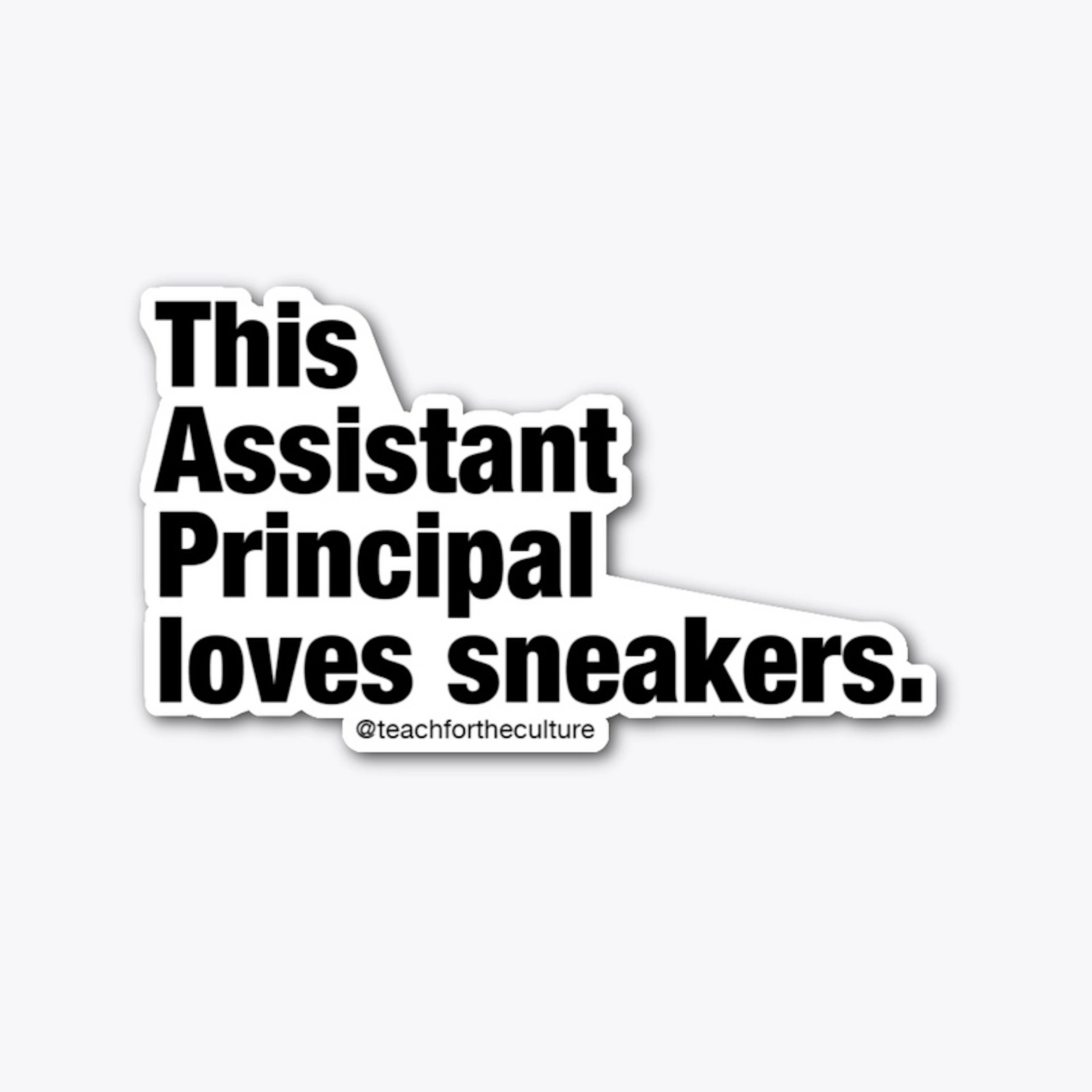 Assistant Principal Sneaker sticker!