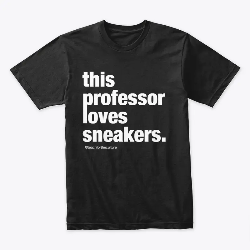 This PROFESSOR loves sneakers.